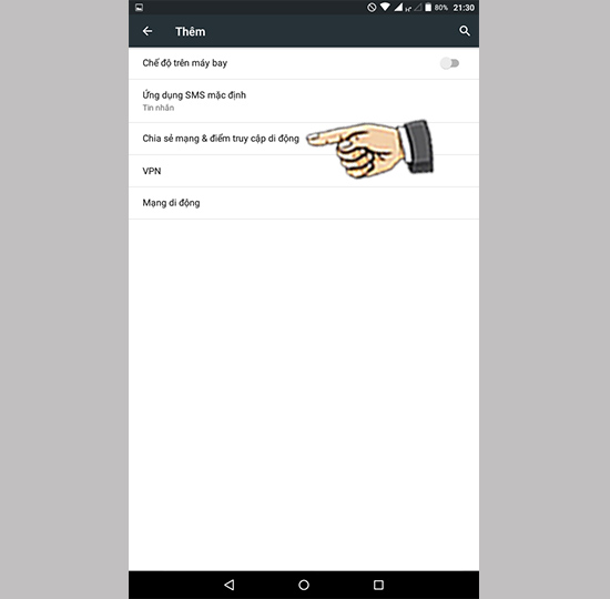Bước 2: Chọn Chia sẻ mạng và điểm truy cập di động.